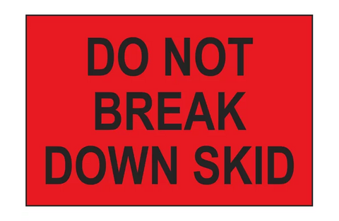 "Do Not Break Down Skid" Label - 3 x 5"