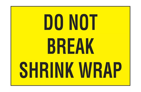"Do Not Break Shrink Wrap" Label - 2 x 3"