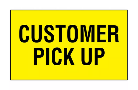 "Customer Pick Up" Label - 3 x 5"