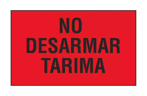 "No Desarmar Tarima" Label - 3 x 5"