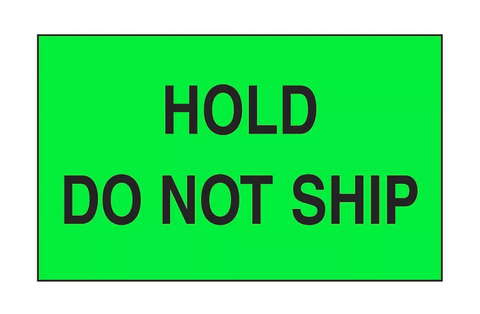"Hold/Do Not Ship" Label - 3 x 5"