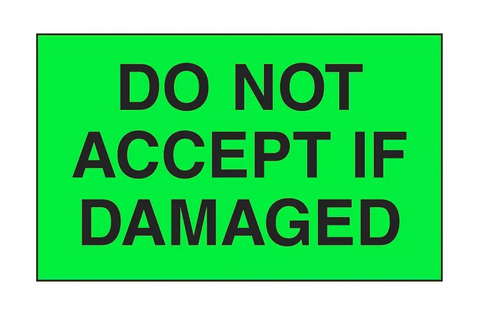 "Do Not Accept if Damaged" Label - 3 x 5"