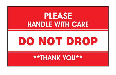 "Please Handle with Care/Do Not Drop/Thank You" Label - 3 x 5"